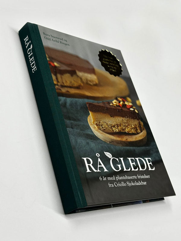 BOK - Rå Glede - 6 år med plantebaserte fristelser fra Criollo Sjokoladebar
